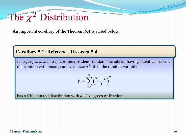  An important corollary of the Theorem 5. 4 is stated below. Corollary 5.