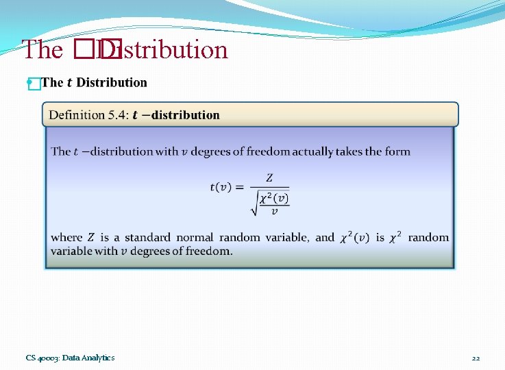 The �� Distribution � CS 40003: Data Analytics 22 The �� Distribution � CS 40003: Data Analytics 22