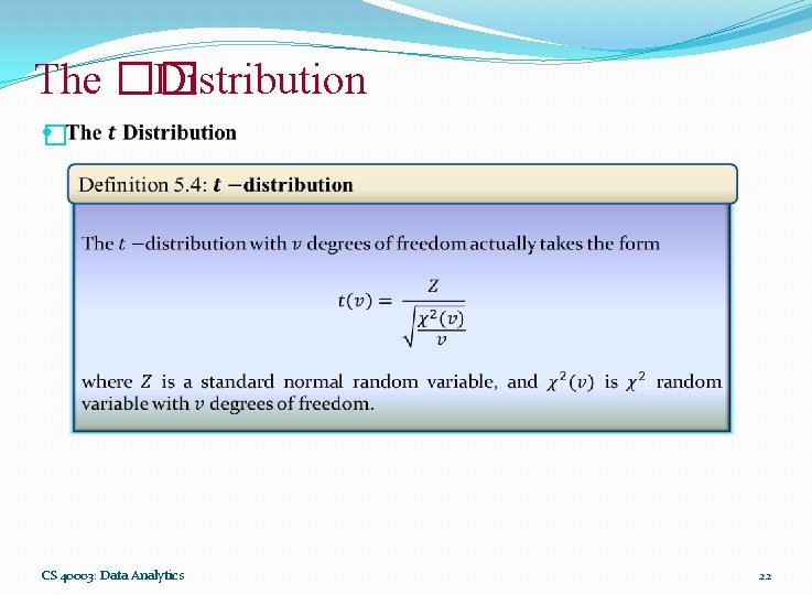 The �� Distribution � CS 40003: Data Analytics 22 