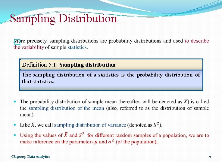 Sampling Distribution � Definition 5. 1: Sampling distribution The sampling distribution of a statistics