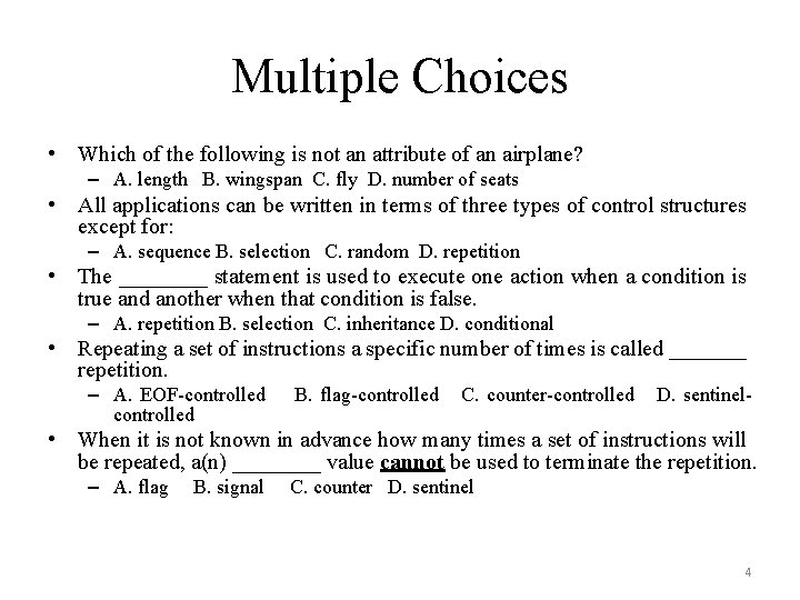 Multiple Choices • Which of the following is not an attribute of an airplane?