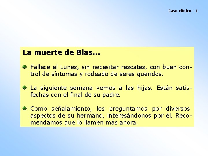 Caso clínico - 1 La muerte de Blas. . . Fallece el Lunes, sin