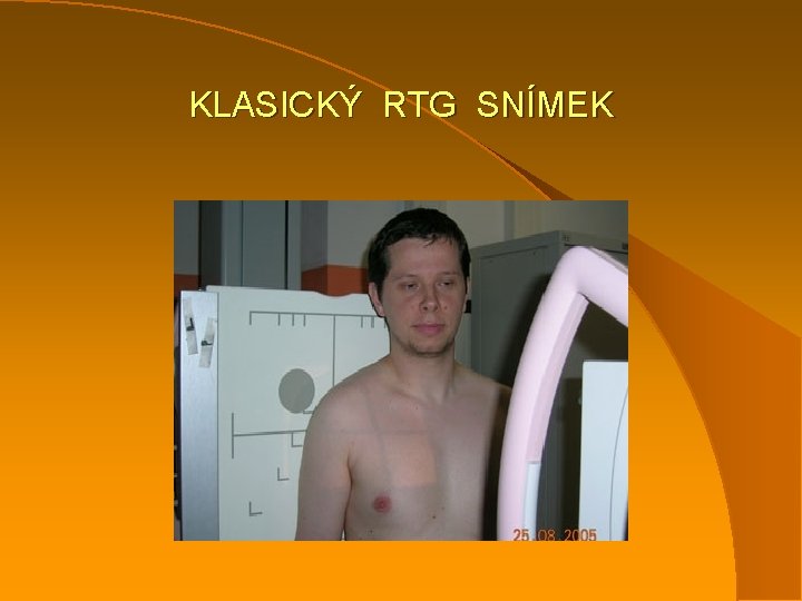 KLASICKÝ RTG SNÍMEK 