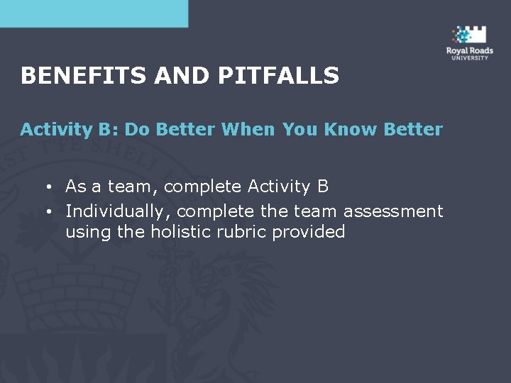 BENEFITS AND PITFALLS Activity B: Do Better When You Know Better • As a