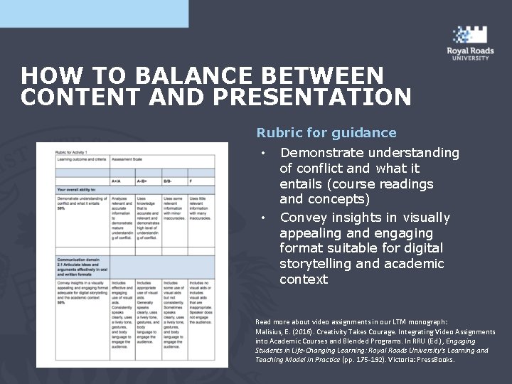 HOW TO BALANCE BETWEEN CONTENT AND PRESENTATION Rubric for guidance • • Demonstrate understanding