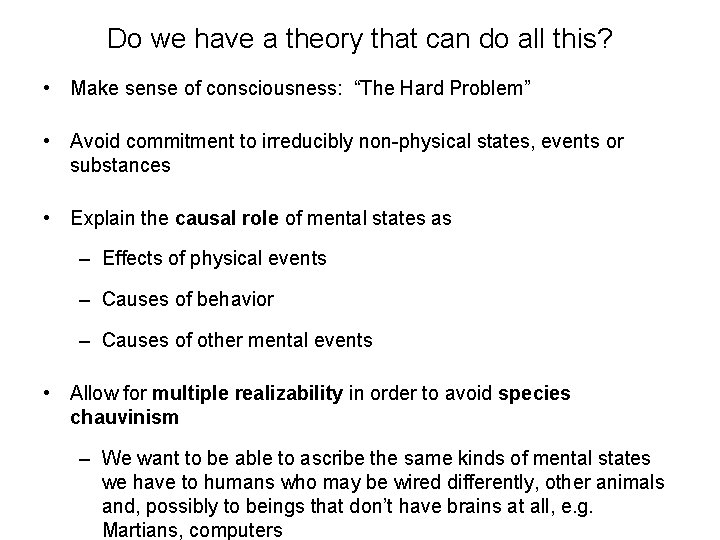 Do we have a theory that can do all this? • Make sense of