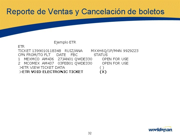 Reporte de Ventas y Cancelación de boletos Ejemplo ETR TICKET 1399010118348 RUIZ/ANA MXXH 6
