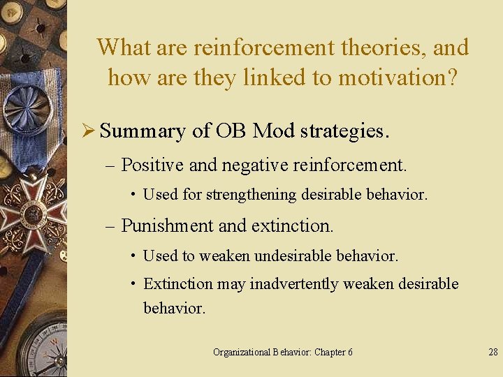 What are reinforcement theories, and how are they linked to motivation? Ø Summary of