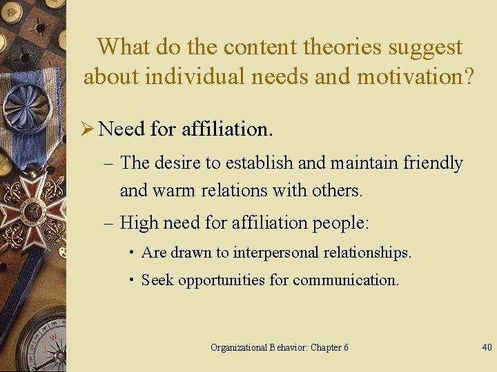 What do the content theories suggest about individual needs and motivation? Ø Need for