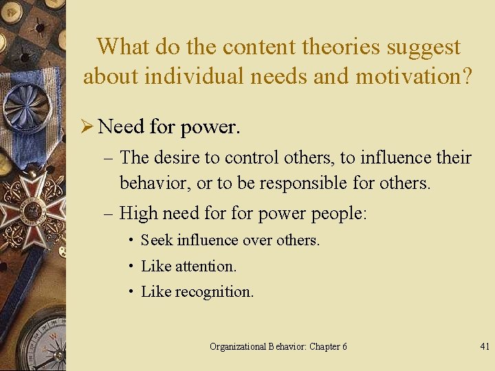 What do the content theories suggest about individual needs and motivation? Ø Need for