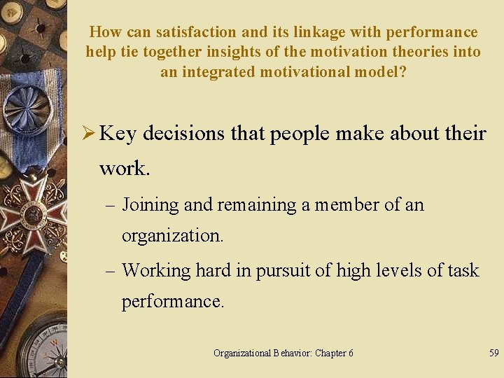 How can satisfaction and its linkage with performance help tie together insights of the