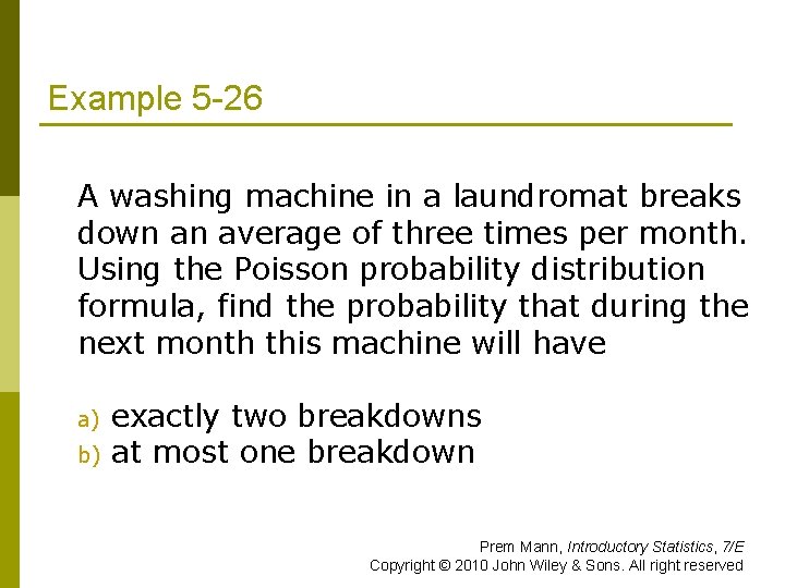 Example 5 -26 p A washing machine in a laundromat breaks down an average