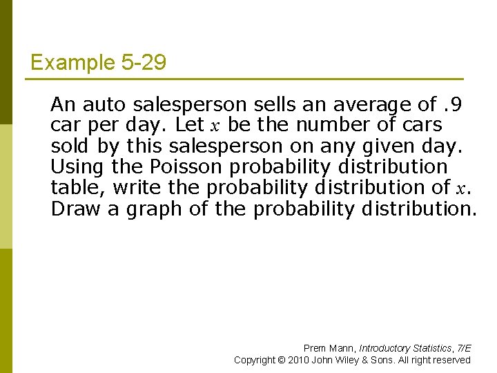 Example 5 -29 p An auto salesperson sells an average of. 9 car per