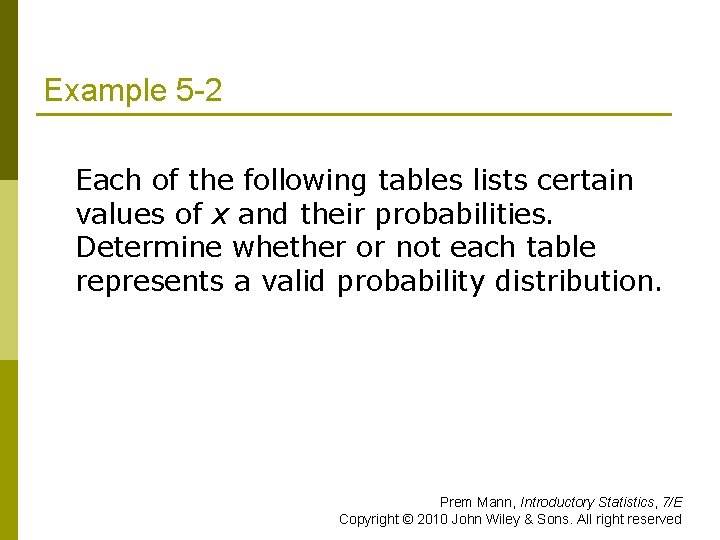 Example 5 -2 Each of the following tables lists certain values of x and