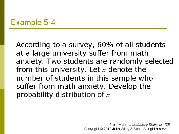 Example 5 -4 According to a survey, 60% of all students at a large