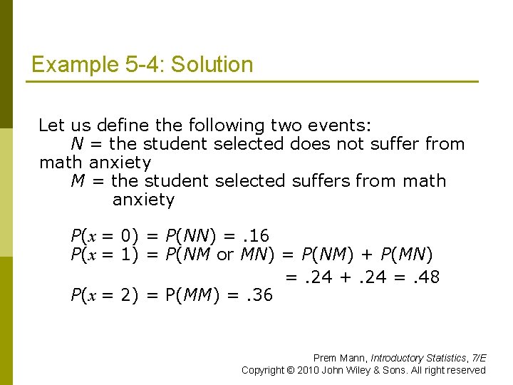 Example 5 -4: Solution Let us define the following two events: N = the