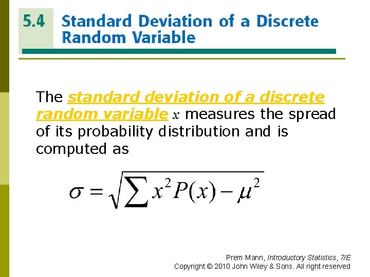 STANDARD DEVIATION OF A DISCRETE RANDOM VARIABLE The standard deviation of a discrete random