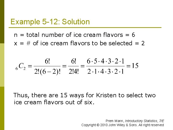 Example 5 -12: Solution n = total number of ice cream flavors = 6