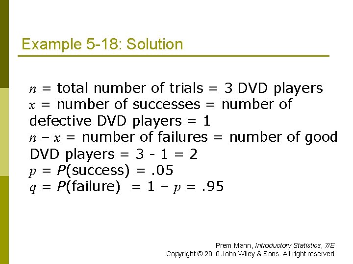 Example 5 -18: Solution n = total number of trials = 3 DVD players