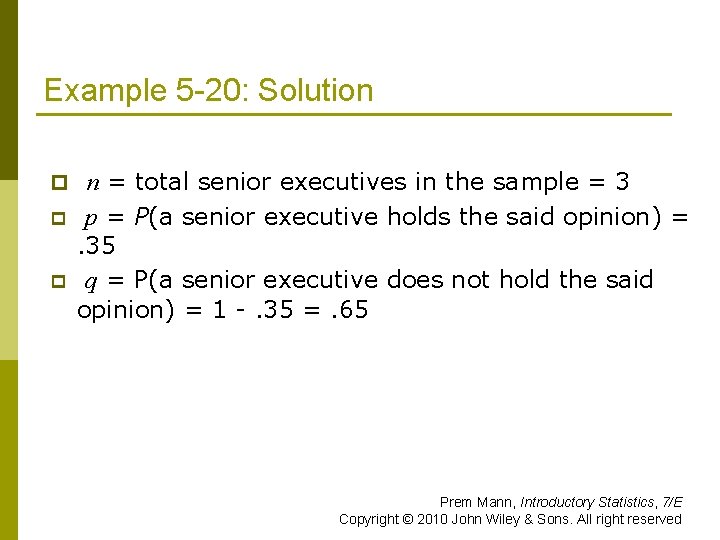 Example 5 -20: Solution p n = total senior executives in the sample =