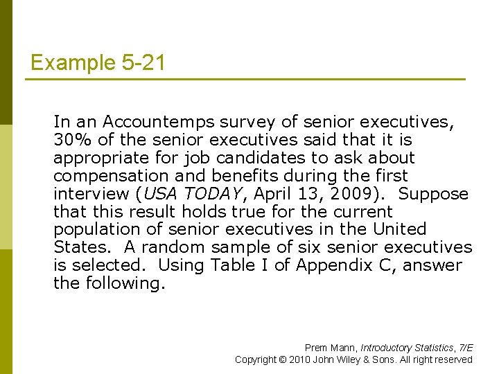 Example 5 -21 In an Accountemps survey of senior executives, 30% of the senior