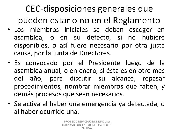 CEC-disposiciones generales que pueden estar o no en el Reglamento • Los miembros iniciales