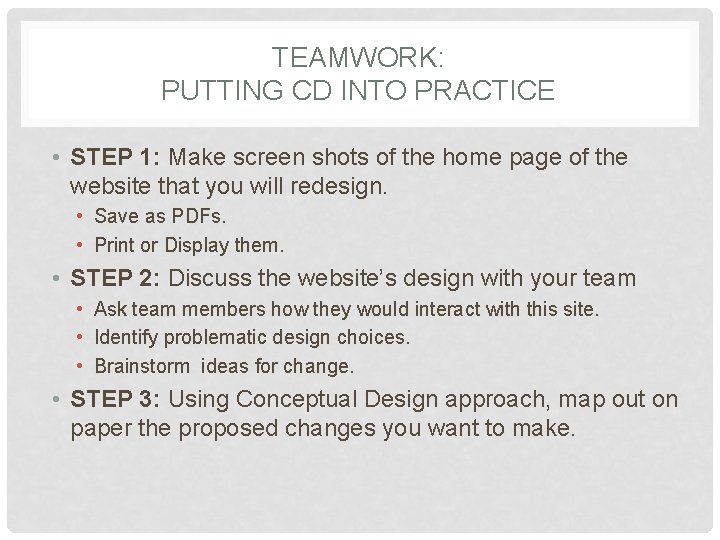 TEAMWORK: PUTTING CD INTO PRACTICE • STEP 1: Make screen shots of the home