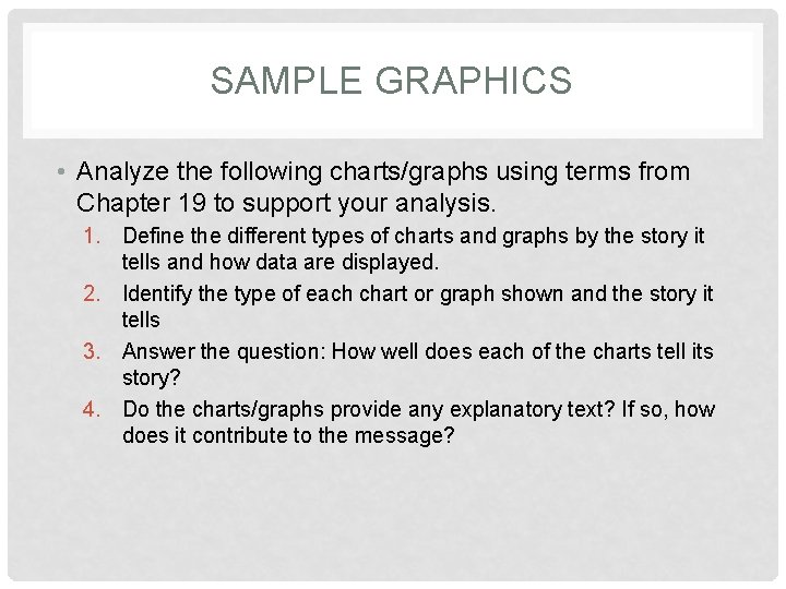SAMPLE GRAPHICS • Analyze the following charts/graphs using terms from Chapter 19 to support