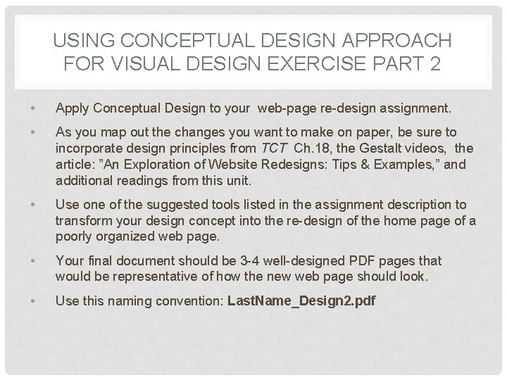 USING CONCEPTUAL DESIGN APPROACH FOR VISUAL DESIGN EXERCISE PART 2 • Apply Conceptual Design