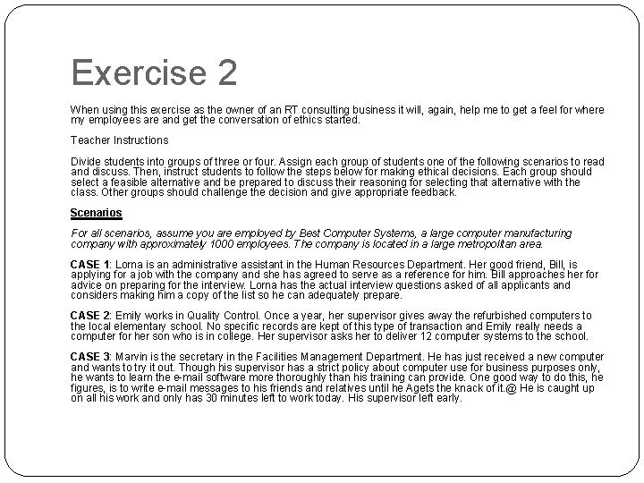 Exercise 2 When using this exercise as the owner of an RT consulting business