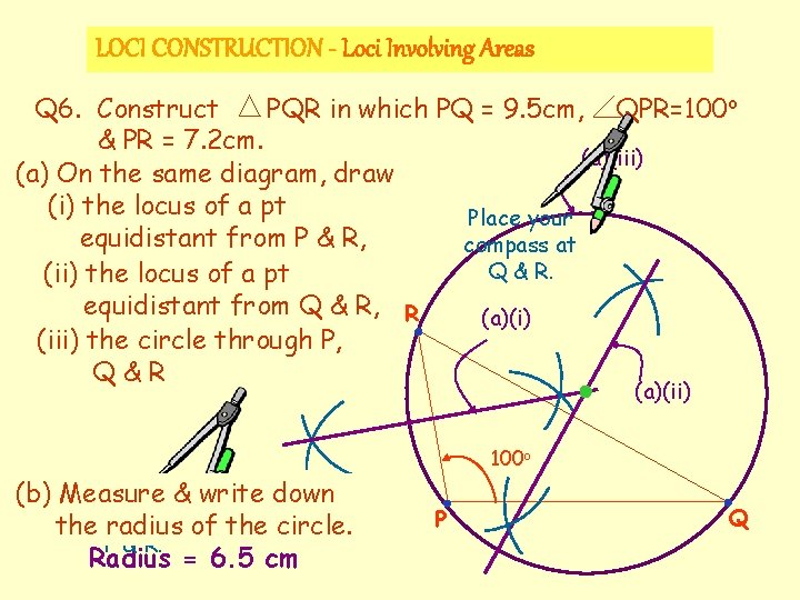 LOCI CONSTRUCTION - Loci Involving Areas Q 6. Construct PQR in which PQ =