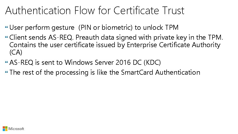 Authentication Flow for Certificate Trust User perform gesture (PIN or biometric) to unlock TPM