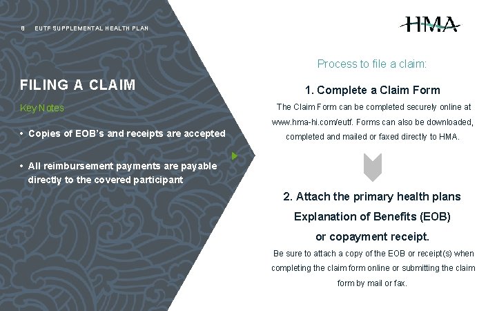 8 EUTF SUPPLEMENTAL HEALTH PLAN Process to file a claim: FILING A CLAIM Key