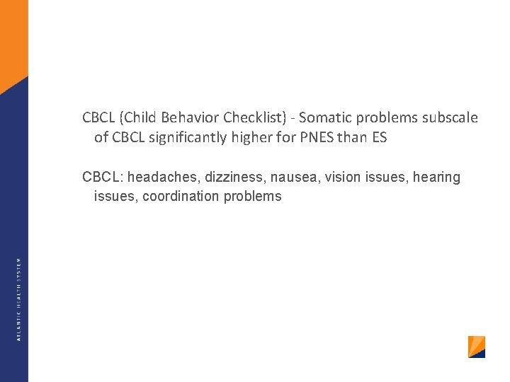 CBCL (Child Behavior Checklist) - Somatic problems subscale of CBCL significantly higher for PNES