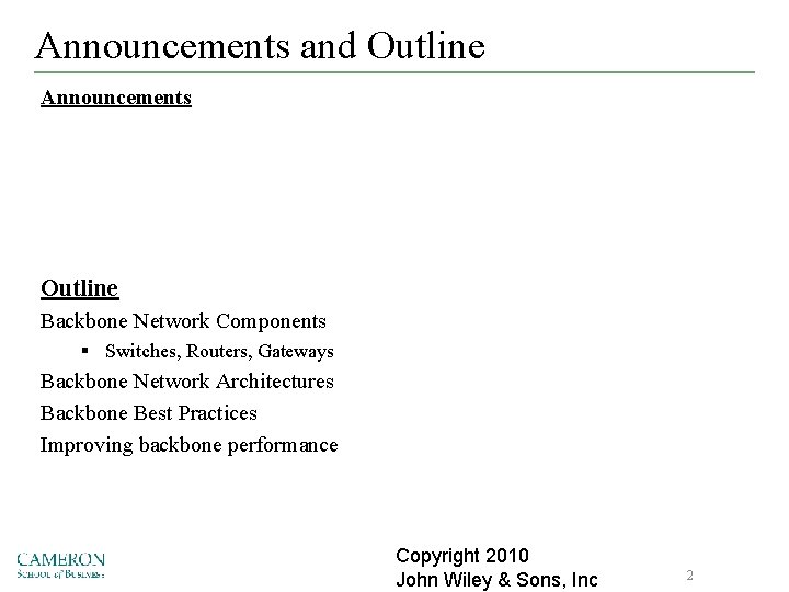 Announcements and Outline Announcements Outline Backbone Network Components § Switches, Routers, Gateways Backbone Network