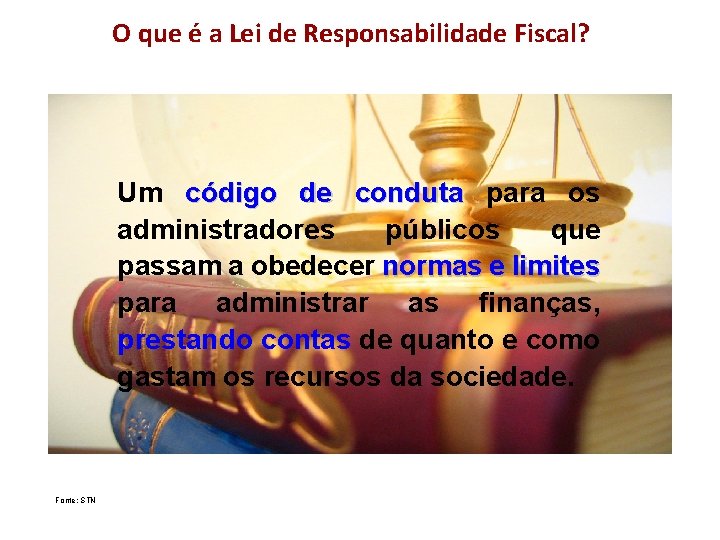 O que é a Lei de Responsabilidade Fiscal? Um código de conduta para os