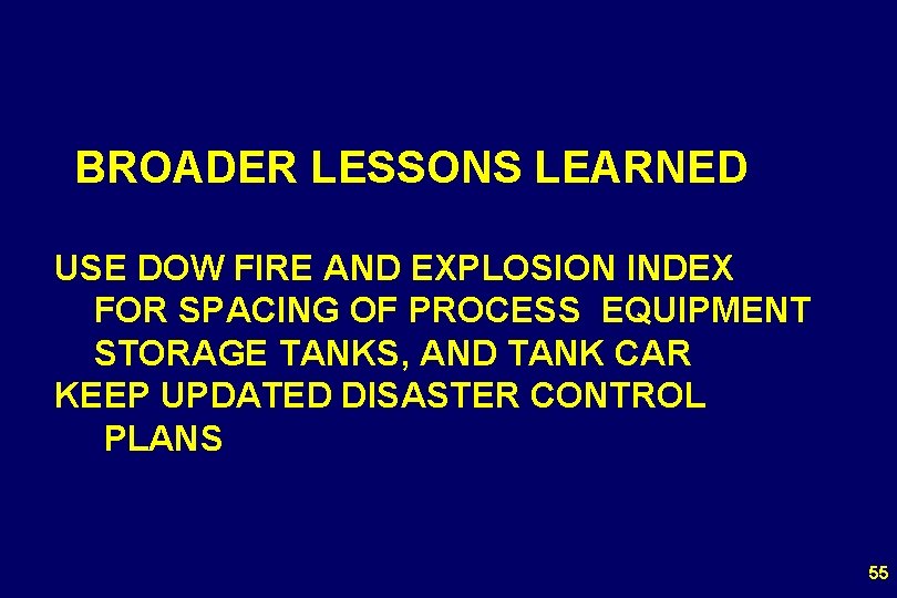 BROADER LESSONS LEARNED USE DOW FIRE AND EXPLOSION INDEX FOR SPACING OF PROCESS EQUIPMENT
