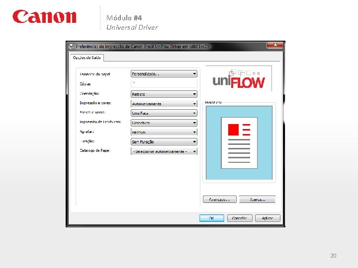 Módulo #4 Universal Driver Propriedades Universal Driver 20 