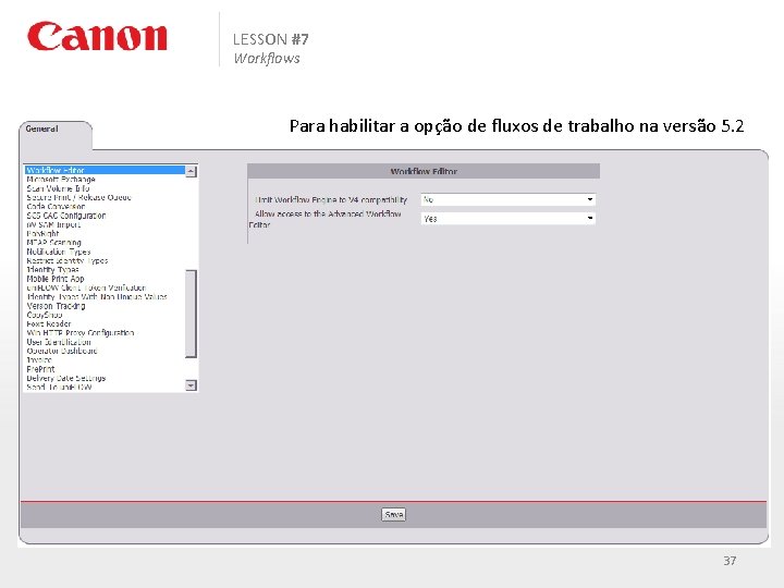 LESSON #7 Workflows Para habilitar a opção de fluxos de trabalho na versão 5.