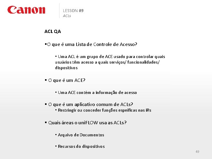 LESSON #9 ACLs ACL QA §O que é uma Lista de Controle de Acesso?