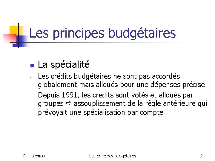 Les principes budgétaires n - - La spécialité Les crédits budgétaires ne sont pas