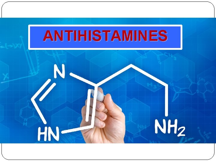 ANTIHISTAMINES 