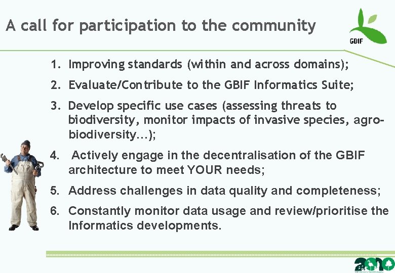A call for participation to the community 1. Improving standards (within and across domains);