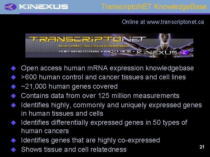 Transcripto. NET Knowledge. Base Online at www. transcriptonet. ca u u u u Open