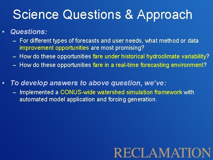 Science Questions & Approach • Questions: – For different types of forecasts and user