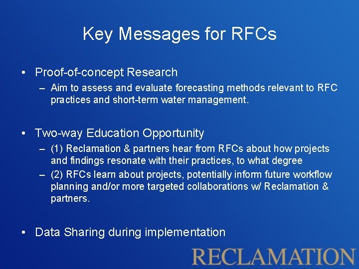 Key Messages for RFCs • Proof-of-concept Research – Aim to assess and evaluate forecasting