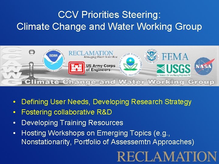 CCV Priorities Steering: Climate Change and Water Working Group • • Defining User Needs,