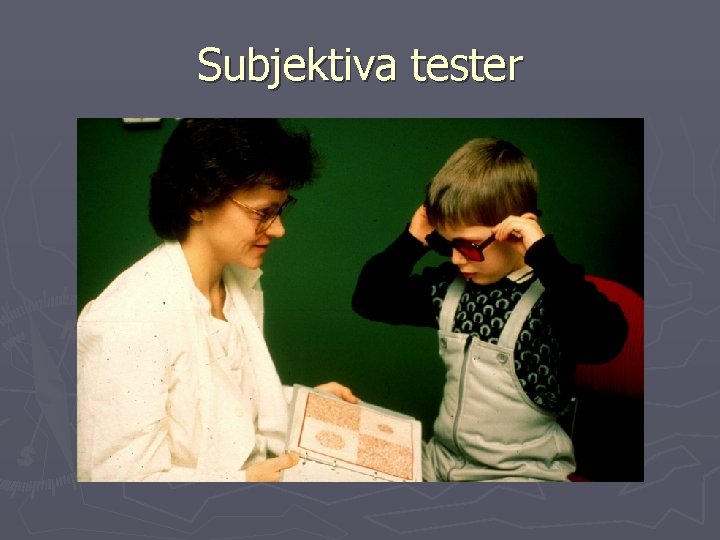 Subjektiva tester 