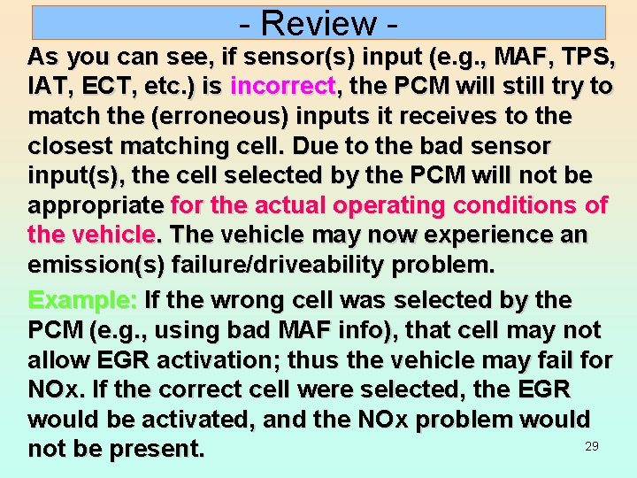 - Review - As you can see, if sensor(s) input (e. g. , MAF,