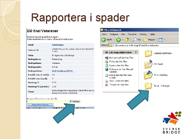 Rapportera i spader 